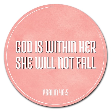 Signmission God Is Within Her Circle Corrugated Plastic Sign C-8-CIR-God is within her